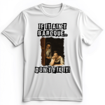 If It Ain't Baroque 프리미엄 티셔츠